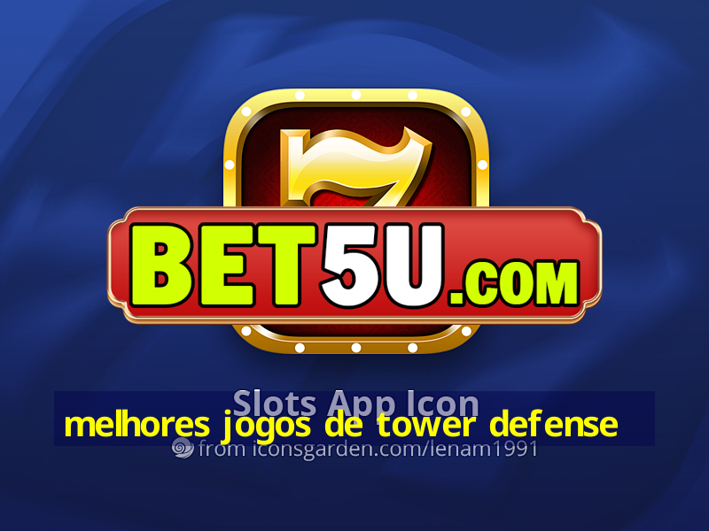 melhores jogos de tower defense